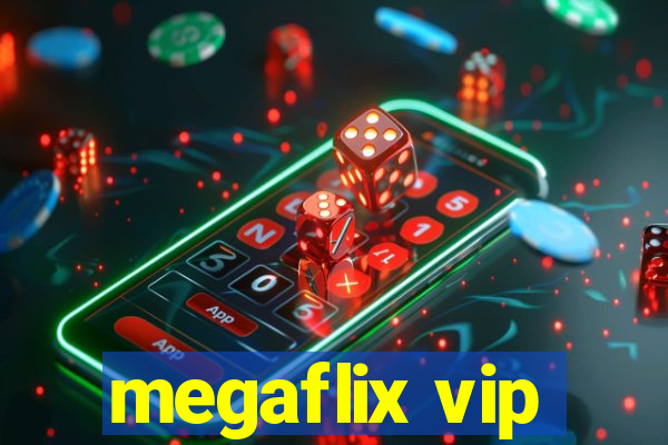 megaflix vip